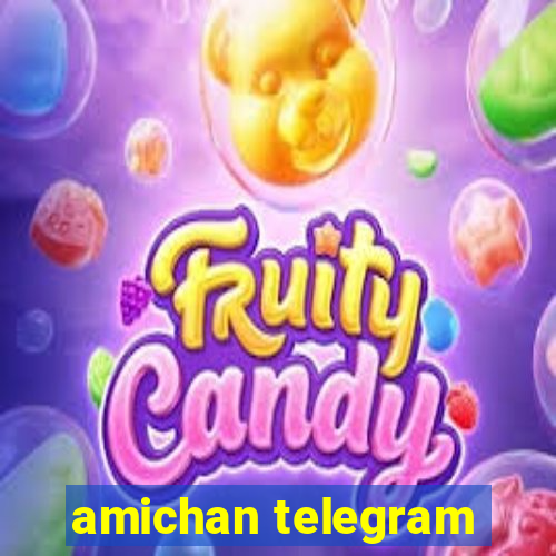 amichan telegram